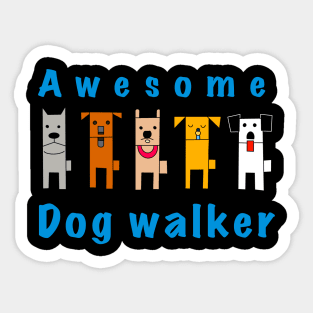 Awesome dogwalker Sticker